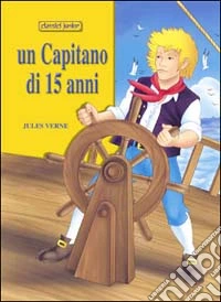 Un capitano di 15 anni. Ediz. illustrata libro