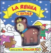 La renna di Natale. Ediz. illustrata libro