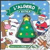 L'albero di Natale. Ediz. illustrata libro