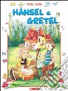 Hansel e Gretel. Ediz. illustrata libro