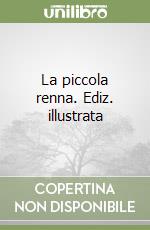 La piccola renna. Ediz. illustrata libro
