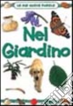 In giardino. Ediz. illustrata libro