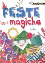 Feste magiche. Ediz. illustrata libro