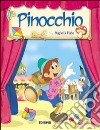 Pinocchio. Ediz. illustrata libro