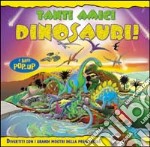 Tanti amici dinosauri! libro