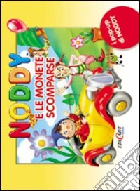 Noddy e le monete scomparse. Ediz. illustrata libro