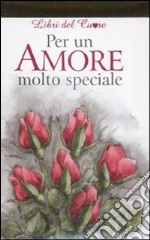 Per un amore molto speciale libro