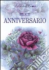 Felice anniversario. Ediz. illustrata libro