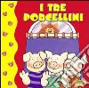 I tre porcellini libro