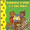 Riccioli d'oro e i tre orsi libro