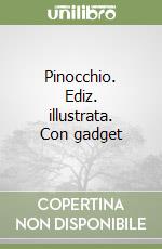 Pinocchio. Ediz. illustrata. Con gadget libro