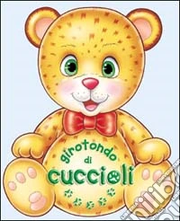 Girotondo di cuccioli. Ediz. illustrata libro