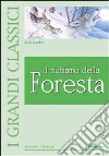 Il richiamo della foresta. Ediz. illustrata libro