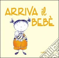 Arriva il bebè libro