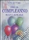 Per un compleanno molto speciale libro