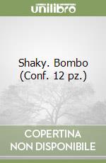 Shaky. Bombo (Conf. 12 pz.) libro