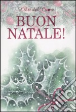 Buon Natale! Ediz. illustrata libro