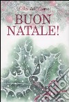 Buon Natale! Ediz. illustrata libro