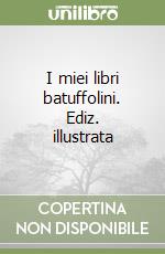 I miei libri batuffolini. Ediz. illustrata libro