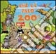 Chi c'è allo zoo? Ediz. illustrata