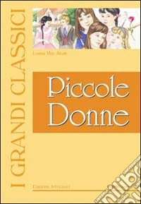 Piccole donne. Ediz. illustrata libro