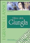 Il libro della giungla. Ediz. illustrata libro