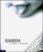 Bambini. Ediz. illustrata libro