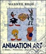 Warner Bros. Animation art. La storia, i personaggi, i disegni originali