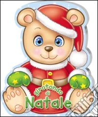 Girotondo di Natale. Ediz. illustrata libro