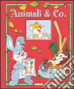 Animali & Co.. Ediz. illustrata libro