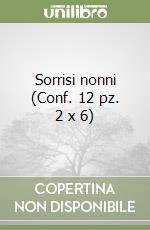 Sorrisi nonni (Conf. 12 pz. 2 x 6) libro