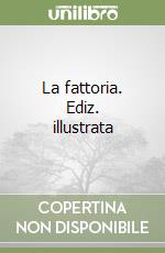 La fattoria. Ediz. illustrata libro