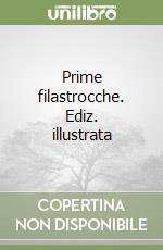 Prime filastrocche. Ediz. illustrata