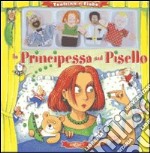 La principessa sul pisello. Con gadget libro