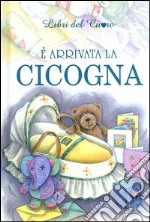 E arrivata la cicogna libro