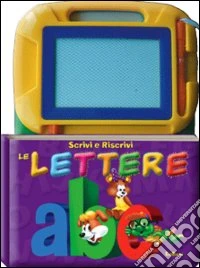Scrivi e riscrivi le lettere. Ediz. illustrata. Con gadget libro