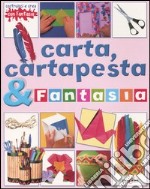 Carta, cartapesta & fantasia