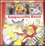 Cappuccetto Rosso. Ediz. illustrata. Con gadget libro