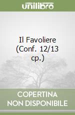 Il Favoliere (Conf. 12/13 cp.) libro