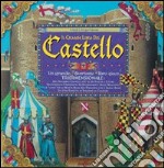 Il grande libro del castello. Ediz. illustrata. Con gadget libro