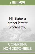 Minifiabe a grandi lettere (cofanetto) libro