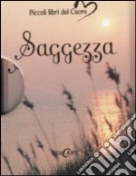 Saggezza. Ediz. illustrata libro