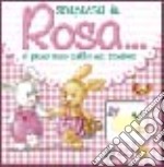 Sorpresa in rosa... Il primo anno della mia bambina. Ediz. illustrata libro