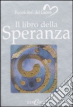 Il libro della speranza. Ediz. illustrata libro