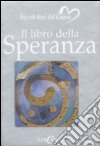 Il libro della speranza. Ediz. illustrata libro