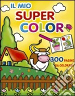 Il mio supercolor. Ediz. illustrata libro