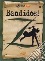 Bandidos! Ediz. illustrata