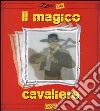 Il magico cavaliere libro