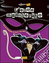 L'Eroe mascherato libro