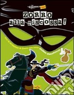 Zorro alla riscossa! libro